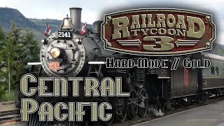 Railroad Tycoon 3  Ep 03  Central Pacific  All Gold Hard Difficulty [upl. by Nakeber607]