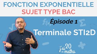 Sujet type BAC STI2D  Episode 1  Fonction exponentielle  Terminale STI2D [upl. by Ennayehc]