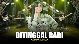 ADINDA RAHMA  DITINGGAL RABI  Feat RASTAMANIEZ  Official Live Version [upl. by Farrow379]