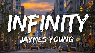 Jaymes Young  Infinity Lyrics [upl. by Chap]