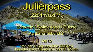 Julierpass 2284m – Teil 02 – Von der Passhöhe nach St Moritz  Real time  Full length  Schweiz [upl. by Stalker]