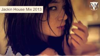 Jackin House Mix 2013 [upl. by Guadalupe]