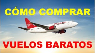 Cómo comprar Pasajes Aéreos ¡Vuelos Baratos por Internet [upl. by Nurat300]