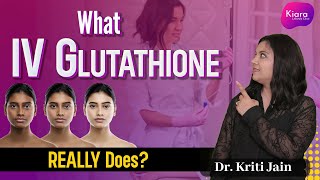 IV Glutathione Treatment  How Does IV Glutathione Work  IV Glutathione Injections  Kiara Clinic [upl. by Ettelorahc]