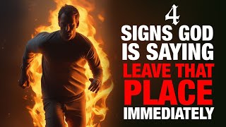 4 Signs God is Saying LEAVE THAT PLACE IMMEDIATELY [upl. by Aiken]