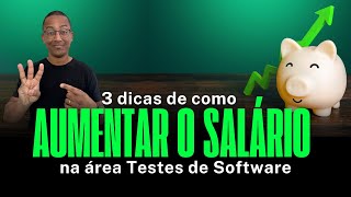 Aumente seu salário em Testes de Software 3 estratégias essenciais [upl. by Notnert294]