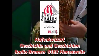 Hafenkonzert · Geschichte und Geschichten · Radio Bremen 1 · Hansawelle [upl. by Therese995]