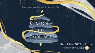 Carols of Solace  Parahyangan Catholic University Choir [upl. by Arnelle210]