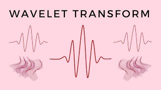 The Wavelet transform explained [upl. by Rabaj]