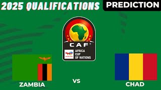 Zambia vs Chad CAF Africa Nations Cup 2025 Qualifiers Preview Prediction [upl. by Eliezer]