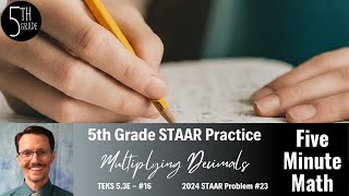 5th Grade STAAR Practice Multiplying Decimals 53E  16 [upl. by Joshuah558]