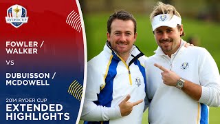 McDowell amp Dubuisson vs Fowler amp Walker  Extended Highlights  2014 Ryder Cup [upl. by Nyleikcaj]