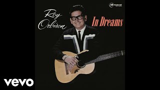 Roy Orbison  Beautiful Dreamer Audio [upl. by Amsirhc]