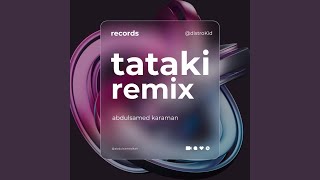 Tataki Remix Version [upl. by Eiuqcaj]