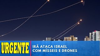 URGENTE  IRÃ ESTÁ ATACANDO ISRAEL [upl. by Esorbma]