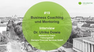 19 Business Coaching und Mentoring  Interview mit Dr Ulrike Dowie [upl. by Bittner]