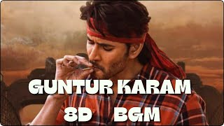 GUNTUR KARAM 8D BGM  Mahesh Babu  trivikram  thaman  guntur karam [upl. by Atinra669]