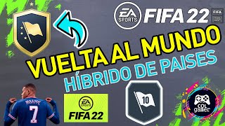 FIFA 22  HIBRIDO DE PAISES  VUELTA AL MUNDO   Desafio SBC  Sin Lealtad ni cambio de Posición [upl. by Thrift]