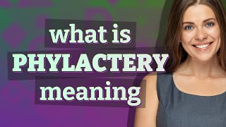 Phylactery  meaning of Phylactery [upl. by Rimola]