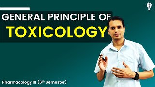 Basic Introduction and General Principle of Toxicology  Toxicology [upl. by Malley]