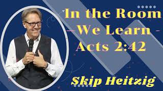 Listen to Skip Heitzig In the Room—We Learn  Acts 242 [upl. by Boy332]