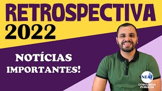 Atualidades para Concursos Públicos NEAF  Retrospectiva de 2022 [upl. by Orme666]