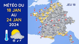 Météo du Jeudi 18 au Mercredi 24 Janvier 2024 [upl. by Orodoet604]