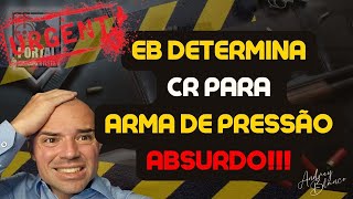 URGENTE  CR PARA USAR ARMA DE PRESSÃO MAIS UM ABSURDO DO EXÉRCITO BRASILEIRO [upl. by Buff226]