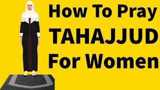 How To Pray Tahajjud For Woman Night Prayer Beginners Islam Namaz [upl. by Llechtim962]