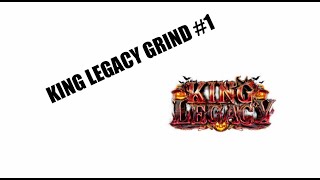 KING LEGACY GRIND 1 🔴 [upl. by Jenine]