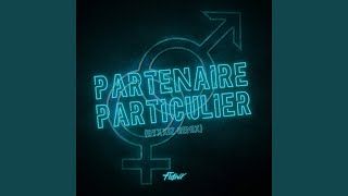 Partenaire Particulier Dyxxiz Remix [upl. by Prisilla]