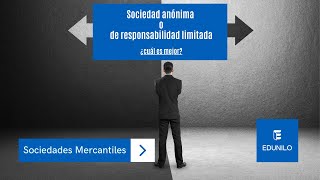 ¿Cuál es mejor Sociedad anónima o sociedad de responsabilidad limitada [upl. by Sarette49]