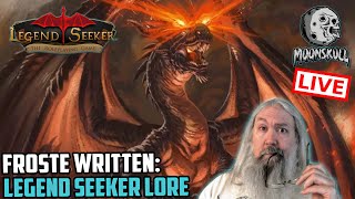 Froste Written  Legend Seeker Lore with Author Froste [upl. by Neztnaj]