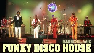 Funky Disco House  Best RampB Soul Mix  Kool amp The Gang Michael Jackson Sister Sledge EWF amp More [upl. by Conney]