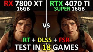 RX 7800 XT vs RTX 4070 Ti SUPER  Test in 18 Games  1440p amp 4K2160p  Performance battle 🔥  2024 [upl. by Filip]