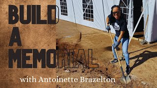 Build A Memorial with Antoinette Brazelton [upl. by Meridith]