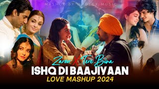 Zaroor x Tere Bina x Ishq Di Baajiyaan  Hindi x Punjabi Mashup  Love Mashup 2024  Rolex Music [upl. by Ecnerrat]