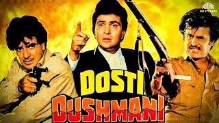 Dosti Dushmani Full Movie  Jeetendra Rajinikanth Rishi Kapoor Poonam Dhillon  Action Movie [upl. by Merrick405]