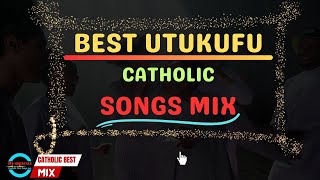 CATHOLIC  BEST UTUKUFU SONGS MIX  Nyimbo tamu za utukufuglory  Djngaruz [upl. by Hebner]