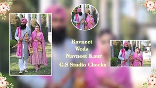 Live  Ravneet Singh Weds Navneet Kaur Live By GS Photography 9729013711 [upl. by Llertac]