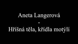 Aneta Langerová  Hříšná těla křídla motýlí Text Lyrics [upl. by Zelma425]