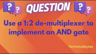 Use a 12 Demultiplexer as an AND Gate [upl. by Docilla602]