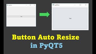 Button Auto Resize PyQt5 python [upl. by Jelle]