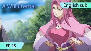 ENG SUB  A Will Eternal EP25 [upl. by Brawner]