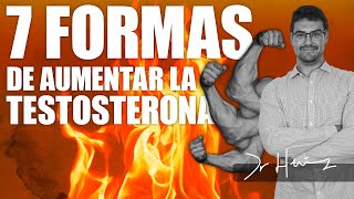 Sube tu TESTOSTERONA de forma NATURAL 📈 7 FORMAS DE HACERLO [upl. by Isma29]