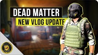 Dead Matter  VLOG 4 Update Dead Matter Gameplay [upl. by Kimon711]