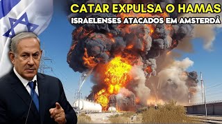 Catar EXPULSA LÍDERES DO HM4S ATAQUES ANTISSEMITAS CHOCAM A EUROPA [upl. by Loux]