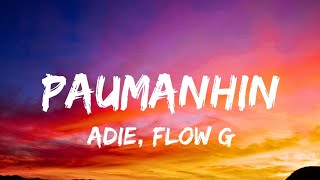 Adie Flow G  Paumanhin  Lyric [upl. by Hayne]