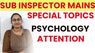 SUB INSPECTOR PSYCHOLOGY SPECIAL TOPICSATTENSTIONKERALA PSC PSYCHOLOGY ATTENTION CLASS [upl. by Eibrad]