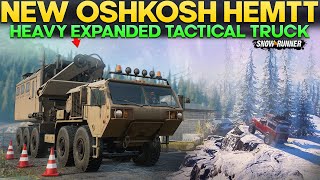 New Truck Oshkosh Hemtt in SnowRunner Heavy Expanded Mobility Tactical Vehicle For Extreme OffRoad [upl. by Rozalin]